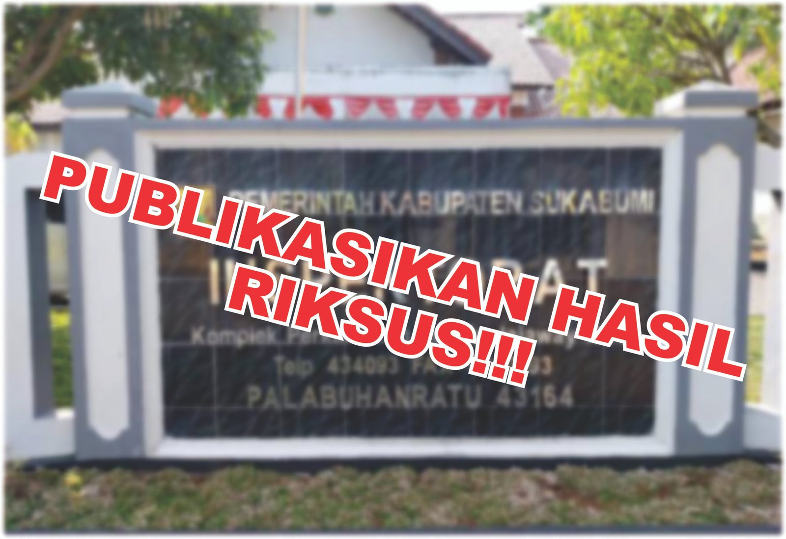 Inspektorat Sukabumi Harus Beri Klarifikasi Pemeriksaan PKBM BTR, Ini Tuntutan Warga 1 publikasikan hasil riksus 2 scaled