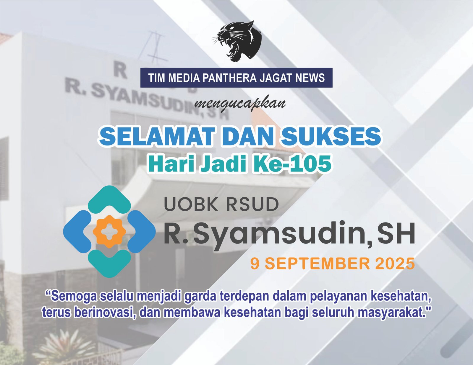 Tim Media Panthera Jagat News Mengucapkan Selamat Hari Jadi RSUD R. Syamsudin, SH Yang ke-105 1 hari jadi rsud syamsudin panthera scaled